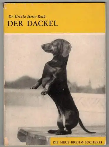 Dr. Ursula Sierts-Roth - DER DACKEL - Brehm Bücherei 1966 (H8
