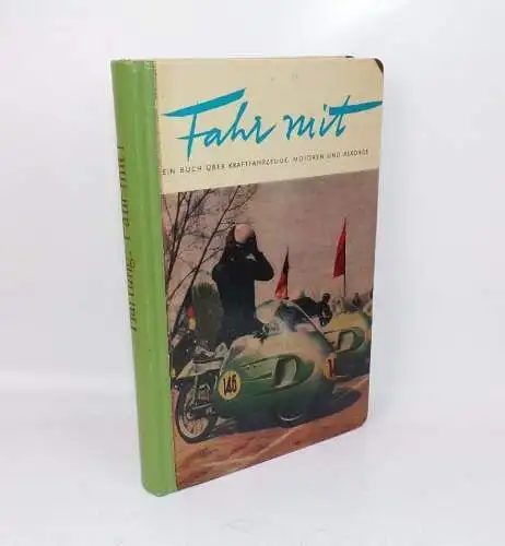 Fahr mit Ein Buch über Kraftfahrzeuge Motoren und Rekorde 1961