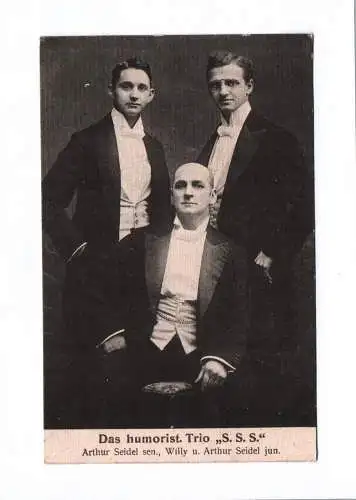 Ak Das humoristische Trio S. S. S. Arthur Seidel Leipziger Seidel-Sänger