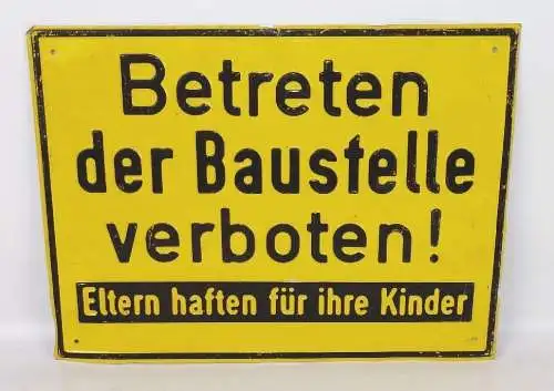 Altes Blechschild Betreten der Baustelle verboten Eltern haften für ihre Kinder