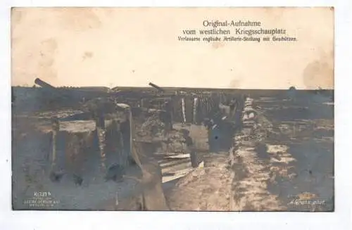 Ak original Aufnahme westlicher Kriegsschauplatz verlassene Artillerie Stellung 