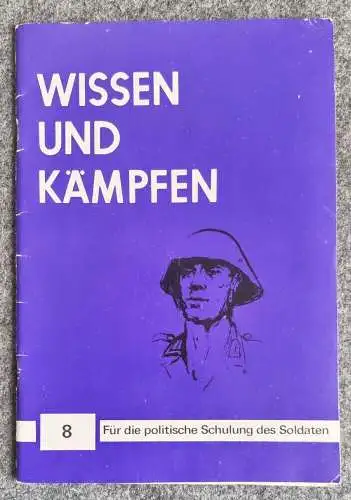 Wissen und Kämpfen 1976 für die politische Schulung des Soldaten