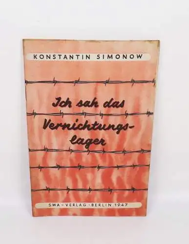 Ich sah das Vernichtungslager 1947 Konstantin Simonow