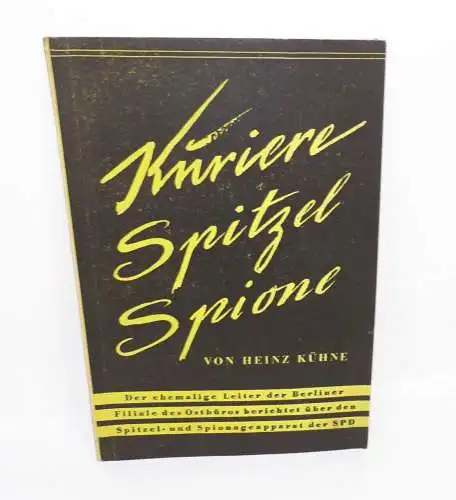 Kuriere Spitzel Spione von Heinz Kühne 1949 SPD