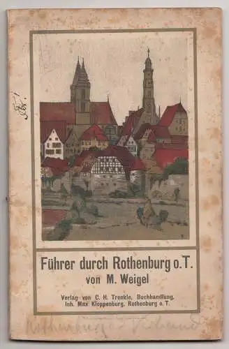 Führer durch Rothenburg Tauber von Weigel um 1913 Reiseführer Reiseliteratur 
