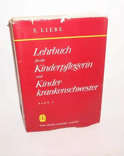 Lehrbuch für die Kinderpflegerin und Kinderkrankenschwester 1973 Liebe