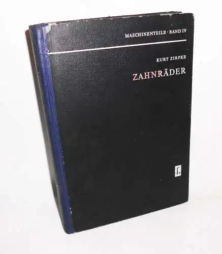 Zahnräder Maschinenteile Band IV 1964 Kurt Zirpke Maschinenbau Buch