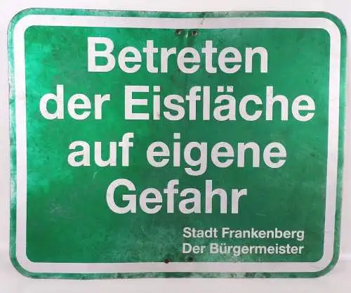 Altes Blechschild Betreten der Eisfläche auf eigene Gefahr Stadt Frankenberg Alu