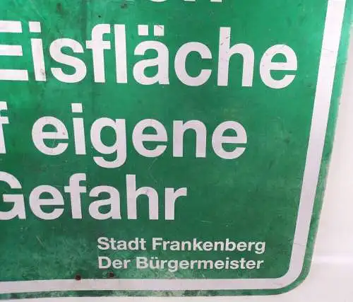 Altes Blechschild Betreten der Eisfläche auf eigene Gefahr Stadt Frankenberg Alu