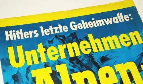 Neue Illustrierte Plakat Unternehmen Alpenfestung Hitlers letzte Geheimwaffe 196