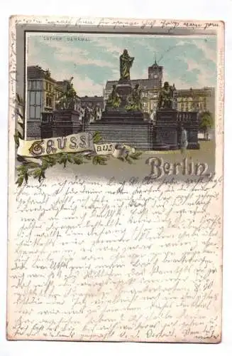 Litho Ak Luther Denkmal Gruss aus Berlin 1900