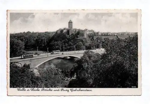 Ak Halle Saale Brücke und Burg Giebichenstein 1940