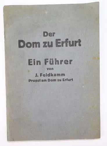 Der Dom zu Erfurt Ein Führer von J Feldmann 1918 