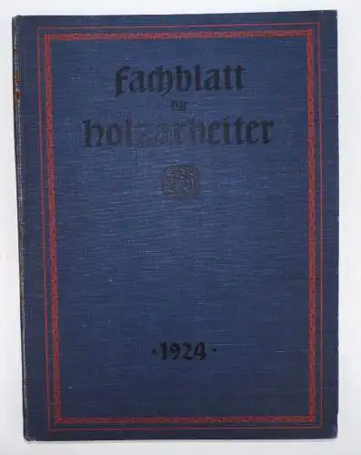 Fachblatt für Holzarbeiter 1924 Tischler Schreiner Buch