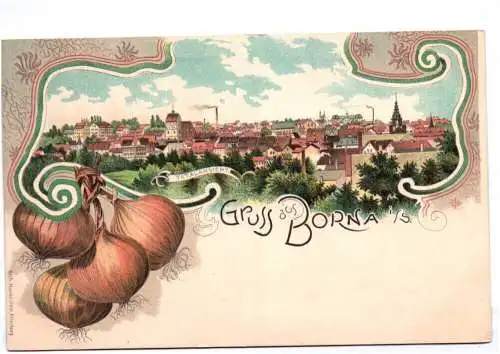 Litho Ak Gruss aus Borna bei Leipzig um 1900 Zwiebeln