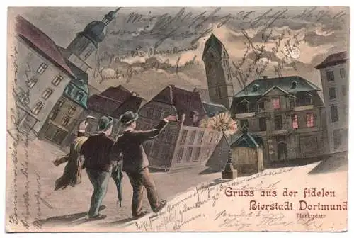 Litho Ak Gruss aus der fidelen Bierstadt Dortmund Marktplatz 1901