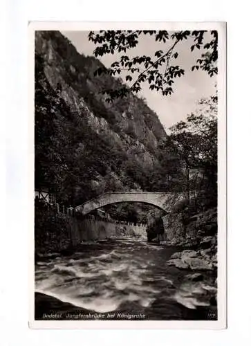 Ak Bodetal Jungfernbrücke bei Königsruhe 1935