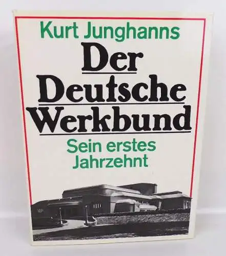 Der deutsche Werkbund Sein erstes Jahrzehnt Kurt Junghanns 1982 Architektur Buch