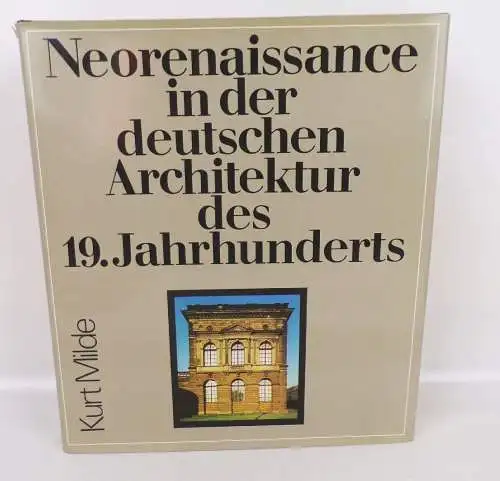 Neorenaissance in der deutrschen Architektur des 19 Jahrhunderts Kurt Milde Buch