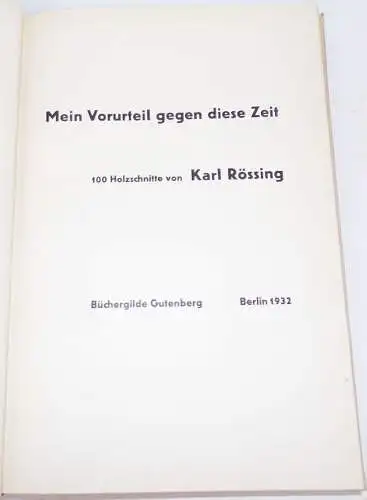 Karl Rössing Mein Vorurteil gegen diese Zeit 1932 Büchergilde Gutenberg Rarität