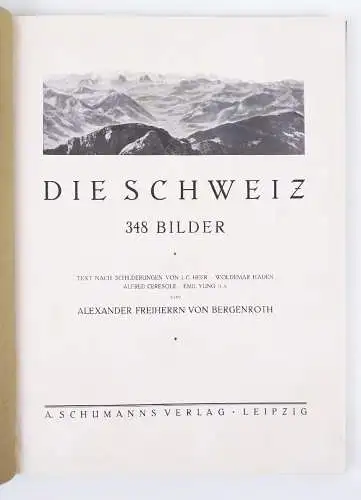 Die Schweiz 348 Bilder Alexander Freiherr von Bergenroth Swiss Reise Buch