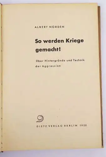 So werden Kriege gemacht ! Albert Norden 1950 Dietz Verlag