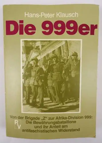 Die 999er Von der Brigade Z zur Afrika Division 999 Hans Peter Klausch  Buch