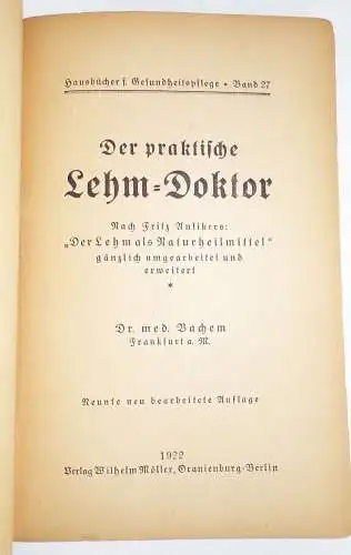 Der praktische Lehm - Doktor Naturheilmittel Bachem 1922 Heilmittel Buch