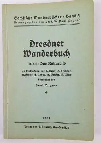 Dresdner Wanderbuch III Teil Das Kulturbild Paul Wagner 1934 Sachsen Dresden