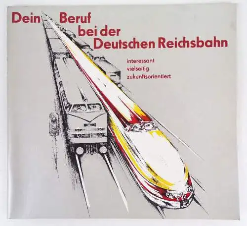 Dein Beruf bei der Deutschen Reichsbahn DDR 1974 Broschüre