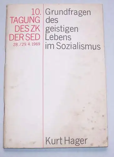 Grundfragen des geistigen Lebens im Sozialismus 10 Tagung des ZK der SED 1969