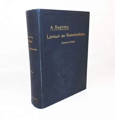  Adolf Baginsky Lehrbuch der Kinderkrankheiten 1902 Medizin Buch