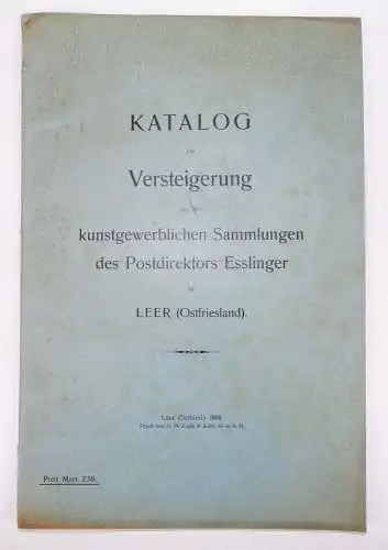 Katalog Versteigerung Sammlungen des Postdirektors Esslinger Leer Ostfriesland 1