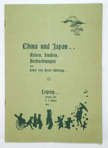 China und Japan Reisen Studien Beobachtungen Ernst von Hesse Wartegg 1897