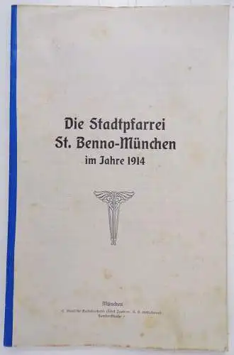 Die Stadtpfarrei St Benno München im Jahre 1914 Heft