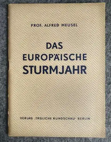 Das europäische Sturmjahr Politik Heft Prof. Alfred Meusel Tägliche Rundschau