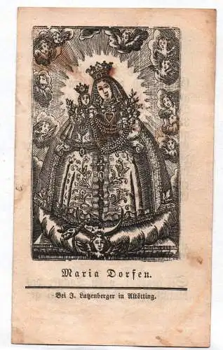 Altes Andachtsbild Maria Dorfen Lutzenberger Altötting Rupprechtsberg um 1850