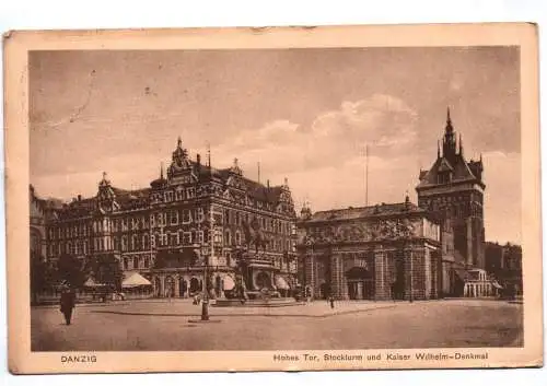 Ak Danzig Hohes Tor Stockturm und Kaiser Wilhelm Denkmal 1921