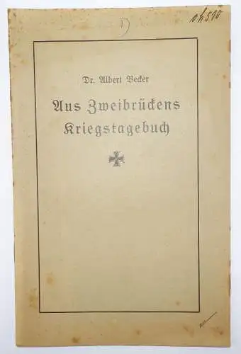 Aus Zweibrückens Kriegstagebuch 1915 Kaiserslautern Dr Albert Becker