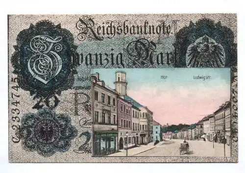 Litho Ak Hof Saale Ludwigstraße koloriert um 1910 Reichsbanknote