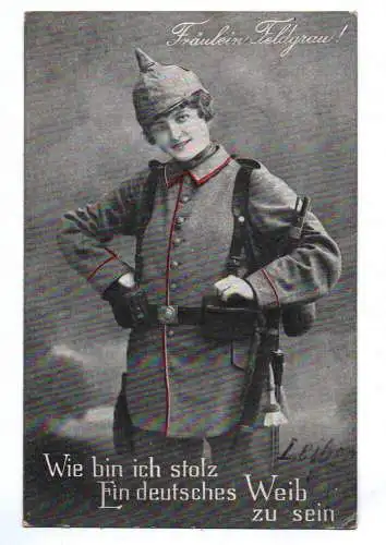 Ak  Fräulein Feldgrau 1917 Feldpost Frau Uniform Pickelhaube