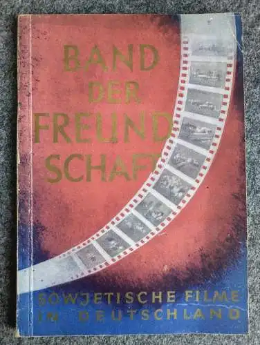 Band der Freundschaft Sowjetische Filme in Deutschland DDR Propaganda