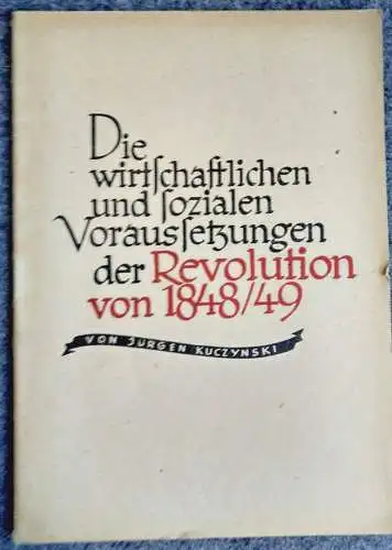 Die wirtschaftlichen und sozialen Voraussetzungen der Revolution Propaganda 1948