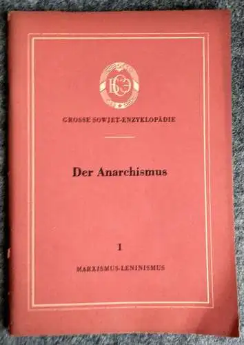 Grosse Sowjet Enzyklopädie Der Anarchismus 1 Marxismus Leninismus 1953