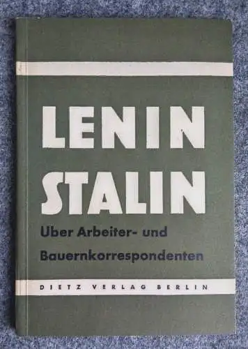 Lenin Stalin Über Arbeiter und Bauernkorrespondenten DDR Propaganda 1951