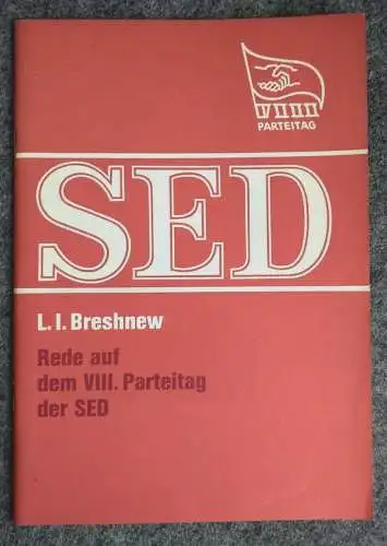 Propaganda Heft SED L. I. Breshnew Rede auf dem VIII. Parteitag der SED 1971