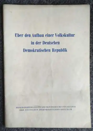 Über den Aufbau einer Volkskultur in der DDR Propaganda 1954