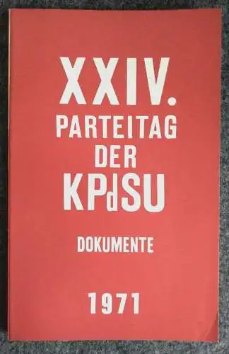 XXIV. Parteitag der KPdSU Dokumente 1971 DDR Propaganda Broschüre