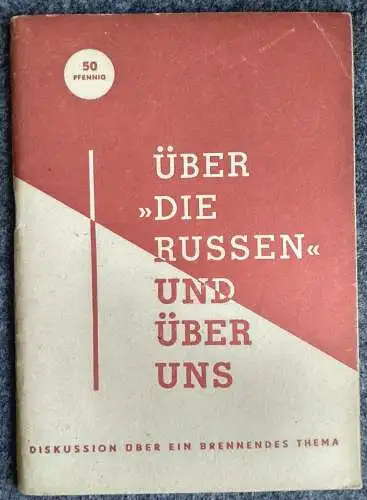 Über die Russen und über uns Propaganda Verlag Kultur und Fortschritt