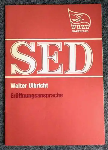 SED Walter Ulbricht Eröffnungsansprache Propaganda Heft 1971